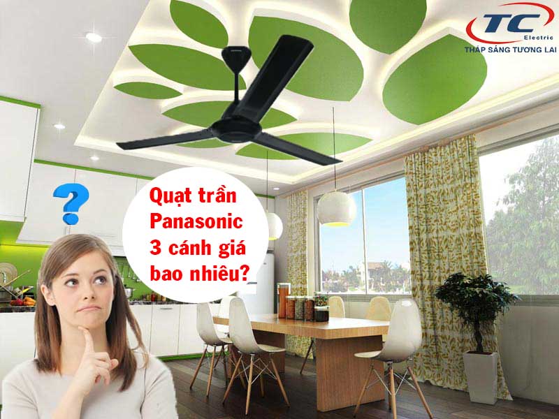 Quạt trần Panasonic loại nào tốt
